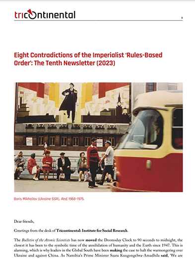 'Eight Contradictions of the Imperialist ‘Rules-Based Order’: The Tenth Newsletter (2023)'